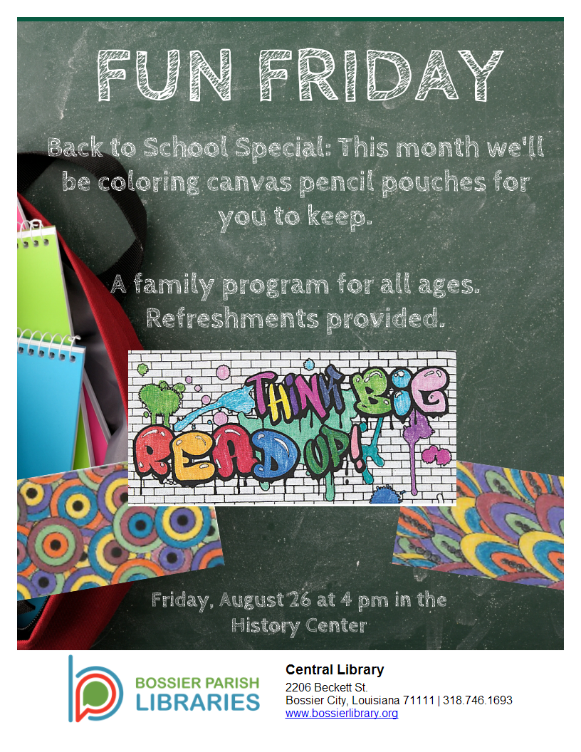 Fun Friday - August 26 at 4 pm in the History Center; This month we'll be coloring canvas pencil pouches for you to keep. 