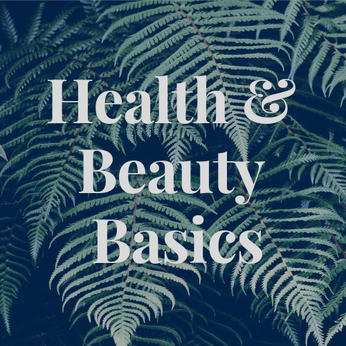 Health & Beauty Basics!