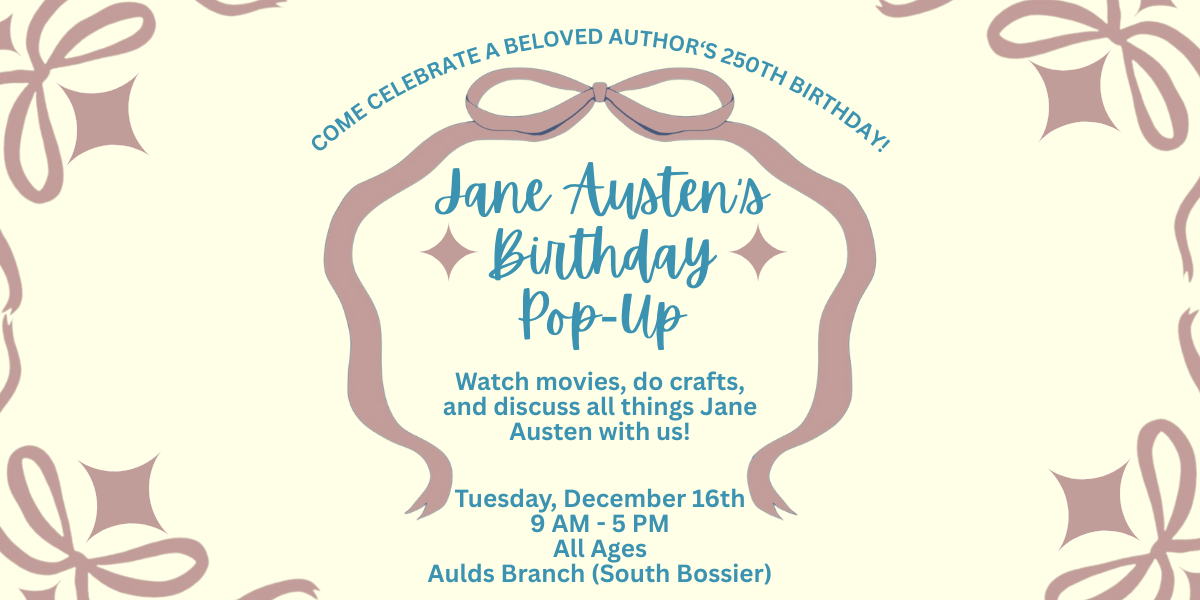 Jane Austen Pop-up at Aulds Branch in South Bossier. Tuesday, December 16th from 9 AM-5 PM.