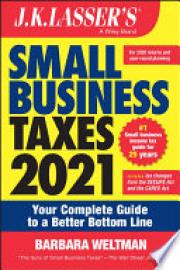 Cover image for J.K. Lasser's Small Business Taxes 2021