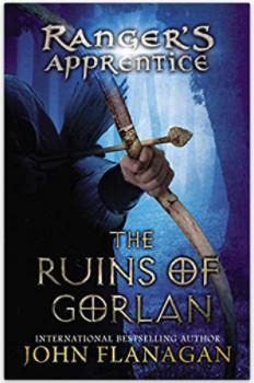 Ruins of Gorlan by John Flanagan