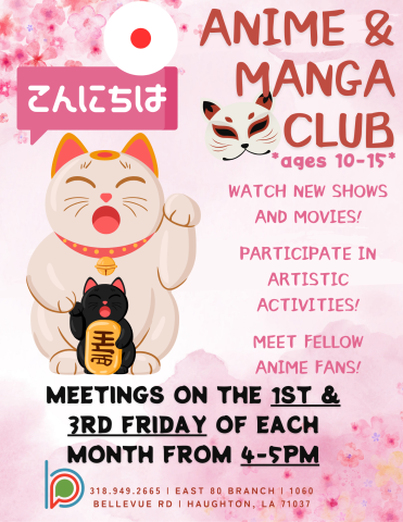 Anime and Manga  come and watch new show and movies. Participate in artistic activies Meet on the 1st and 3rd Friday each month  4 P.M.-5 P.M.