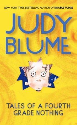 Tales of a fourth grade nothing by Judy Blume